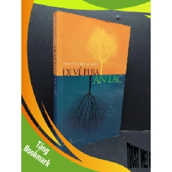 (TẶNG BOOKMARK) Đi về phía an lạc mới 80% ố vàng 2011 RBK2207 Nguyễn Trung Hiếu TÂM LÝ