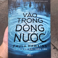 VÀO TRONG DÒNG NƯỚC - Paula Hawkins