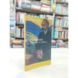 Nietzsche: cuộc đời và triết lý - Felicien Challaye