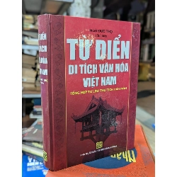 TỪ ĐIỂN DI TÍCH VĂN HOÁ VIỆT NAM - NGÔ ĐỨC THỌ CHỦ BIÊN