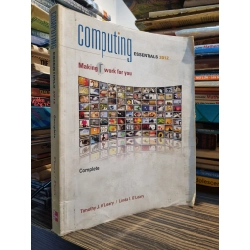 Computing Essentials 2012 : Making IT work for you - Timothy J. O'Leary & Linda I. O'Leary