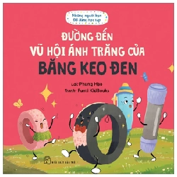 Những Người Bạn Đồ Dùng Học Tập - Đường Đến Vũ Hội Ánh Trăng Của Băng Keo Đen - Phùng Hạo. Funti Kidbooks 285000