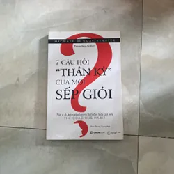 7 câu hỏi “thần kỳ “ của mọi Sếp Giỏi 