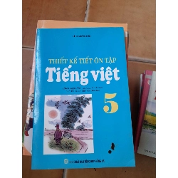 Thiết Kế Tiết Ôn Tập Tiếng Việt 5 - Lê Phương Liên 2007 (Tham khảo - luyện thi) VAVO1304-AK3ST1