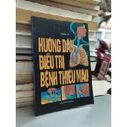 Hướng dẫn điều trị bệnh thiếu máu - Công Sĩ