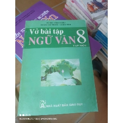Vở Bài Tập Ngữ Văn 8 (Tập 1) - Vũ Nho, Phan Thiều, Hoàng Văn Thung, Lê Hữu Tỉnh 2005 (Tham khảo - luyện thi) VAVO1304-AK3T3