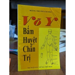 Võ Y: bấm huyệt chẩn trị - Hoàng Thọ Phả