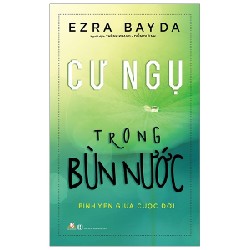 Cư Ngụ Trong Bùn Nước - Ezra Bayda