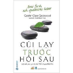 Cúi lạy trước hỏi sau - Gesshin Claire Greenwood
