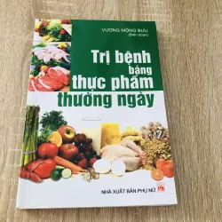 TRỊ BỆNH BẰNG THỰC PHẨM THƯỜNG NGÀY