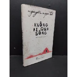 [Sách Cũ SCGR] Không ai qua sông mới 70% ố vàng bẩn 2016 HCM1906 Nguyễn Ngọc Tư SÁCH VĂN HỌC