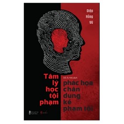 Tâm Lý Học Tội Phạm - Phác Họa Chân Dung Kẻ Phạm Tội 194001