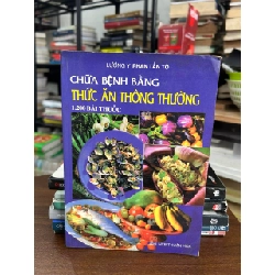 Chữa bệnh bằng thức ăn thông thường - 1.200 bài thuốc - Lương y Phan Tấn Tô