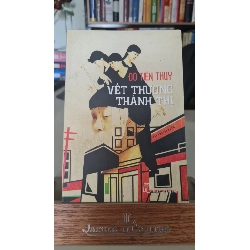 Vết thương thành thị - Đỗ Tiến Thụy Sách văn học STB0302 Rebooks.vn
