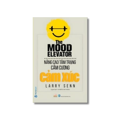 Nâng cao tâm trạng cầm cương cảm xúc - Larry Senn