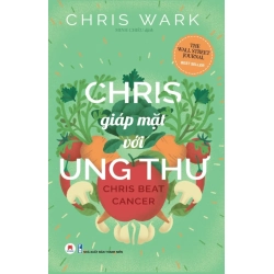 (TẶNG BOOKMARK) Chris giáp mặt với ung thư Chris Wark - Huy Hoàng Book SỨC KHỎE - THỂ THAO