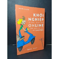 [Sách Cũ SCGR] Khởi nghiệp kinh doanh online bán hàng hiệu quả trên Shopee mới 90% bẩn bìa 2022 Nguyễn Trí Long HCM2205 MARKETING KINH DOANH