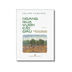 Ngang qua vườn cây dầu - Nguyện Thiện Bản
