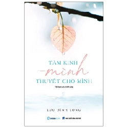 Tâm kinh mình thuyết cho mình - Lưu Đình Long2021 New 100% HCM.PO