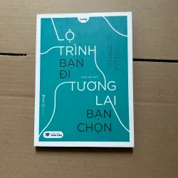 Lộ trình bạn đi tương lai bạn chọn