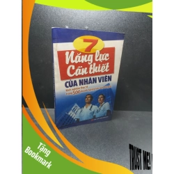 (TẶNG BOOKMARK) 7 năng lực cần thiết của nhân viên 2008 - Mai Hoa (chữ ký) new 80% RBK1507