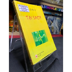 (TẶNG BOOKMARK) Tại sao 2007 mới 80% bẩn nhẹ Moka RBK0906 SÁCH VĂN HỌC