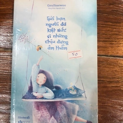 Gửi bạn, người đã kiệt sức vì những chịu đựng âm thầm (k4) 310794