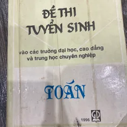 ĐỀ THI TUYỂN SINH VÀO CÁC TRƯỜNG ĐH,CĐ,THCN**XUẤT BẢN NĂM 1996**TẶNG QUÀ 0Đ
