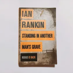 Standing In Another Man's Grave - Ian Rankin