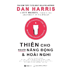 Thiền cho người năng động và hoài nghi - Carlye Adler , Dan Harris , Jeffrey Warren2020 New 100% HCM.PO