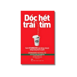 Dốc hết trái tim - Howard Schultz