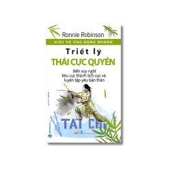 Hiểu và ứng dụng nhanh - Triết lý thái cực quyền - Ronnie Robinson Vanvosach