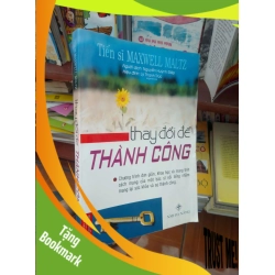 (TẶNG BOOKMARK) Thay đổi để thành công Maltz - Thanh Trúc 2008 Sách kỹ năng RBK-AK19