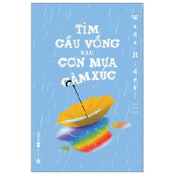 Tìm Cầu Vồng Sau Cơn Mưa Cảm Xúc - Wada Hideki 165331