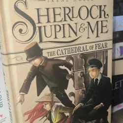 Sherlock, Lupin & Me: The Cathedral of Fear 795630