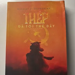 Thép đã tôi thế đấy