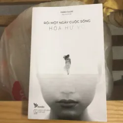 Rồi một ngày cuộc sống hóa hư vô