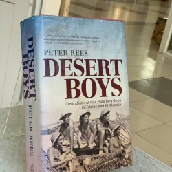 DESERT BOYS  (NHỮNG NGƯỜI LÍNH SA MẠC) - PETER REES