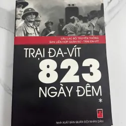 Trại Đa-Vít 823 Ngày Đêm - CLB Truyền thống Ban Liên hợp Quân sự - Hồi ký lịch sử 1024653