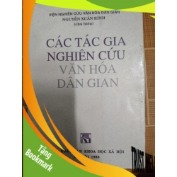 (TẶNG BOOKMARK) Các tác giả nghiên cứu Văn hóa Dân gian - 1995 - 415 trang LỊCH SỬ - CHÍNH TRỊ - TRIẾT HỌC RBK1301