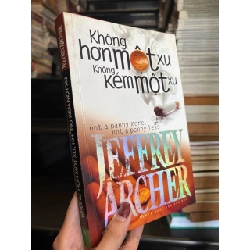 KHÔNG HƠN MỘT XU KHÔNG KÉM MỘT XU - JEFFEY ARCHER 137737