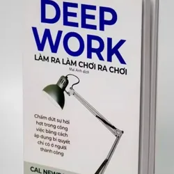 Sách Làm ra làm chơi ra chơi - Deep work
