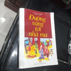 Đường Vàng đến Nhà Ma, truyện cổ tích Việt Nam thần kỳ