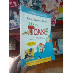 Hướng dẫn phương pháp giải 333 bài toán 5 tập hai - Tự Lập 2006 Giáo khoa VAVO-AK19
