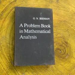 A PROBLEM BOOK IN MATHEMATICAL ANALYSIS- G.N. BERMAN
