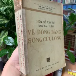 MỘT SỐ VẤN ĐỀ KHOA HỌC XÃ HỘI VỀ ĐỒNG BẰNG SÔNG CỬU LONG