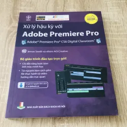 XỬ LÝ HẬU KỲ VỚI ADOBE PREMIER PRO