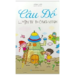 Câu Đố Luyện Trí Thông Minh - Minh Lâm