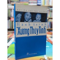 Hành trình Xương Thuỷ Tinh - Nguyễn Thị Thu Hương