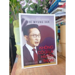 Không gì là huyền thoại - Lee Myung Bak 180961